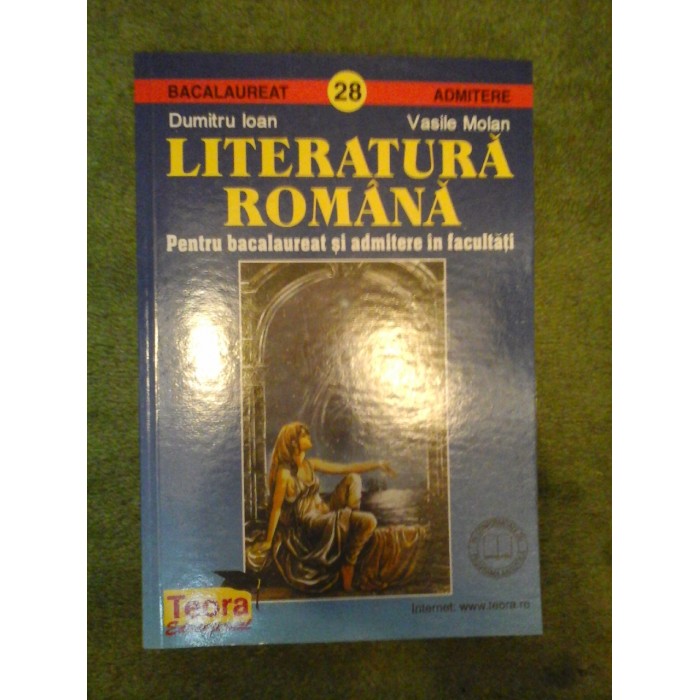 LITERATURA ROMANA - DUMITRU IOAN, VASILE MOLAN